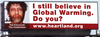 "I still believe in global warming. Do you?" asks Ted Kaczynski in now pulled billboard.