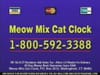 Meow Mix Cat Clock (2005) 0:60 (USA)