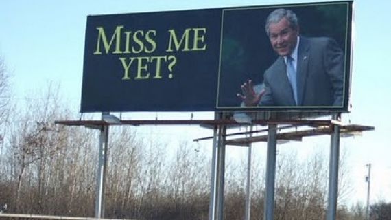 "Miss me yet?" George W Bush billboard